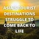 Asias Tourist Destinations Struggle to Come Back to Life