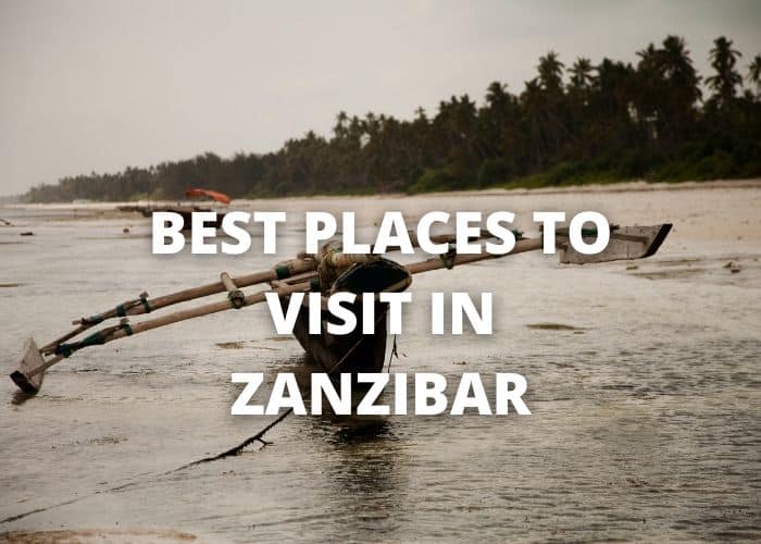 Best Places to Visit in Zanzibar 43 Best Places to Visit in Zanzibar