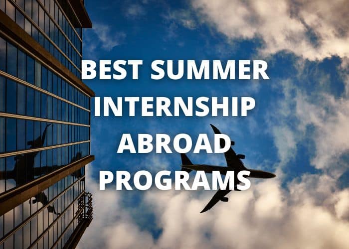 Best Summer Internship Abroad Programs