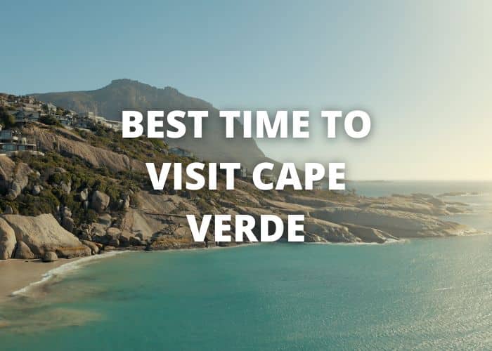 Best Time to Visit Cape Verde
