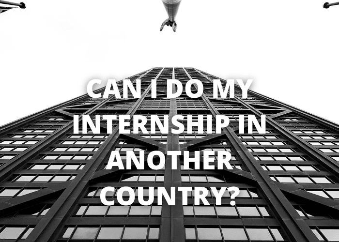 Can I Do My Internship in Another Country?