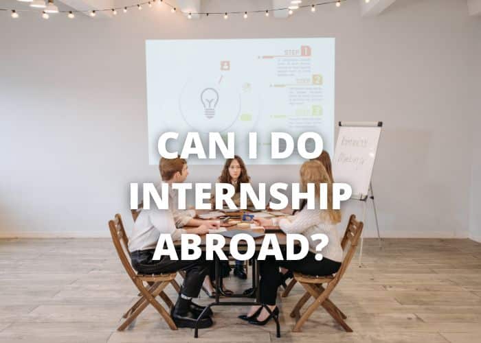 Can I do internship abroad?