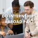 Do internships abroad pay?