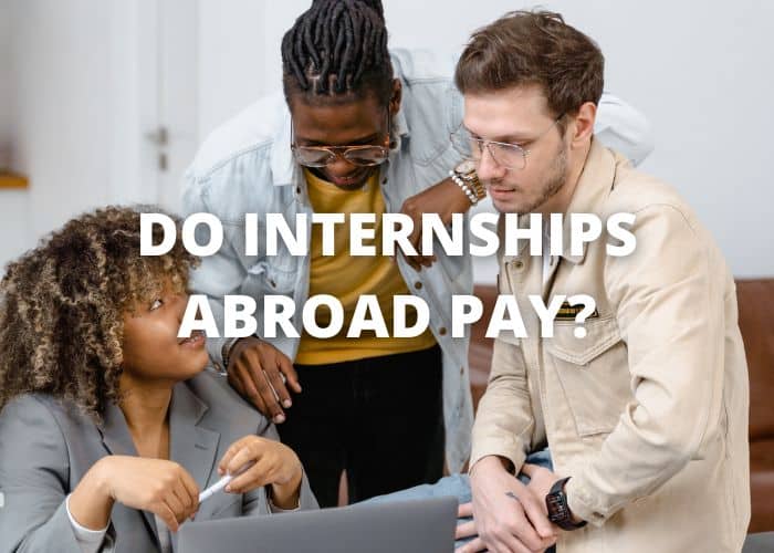 Do internships abroad pay?