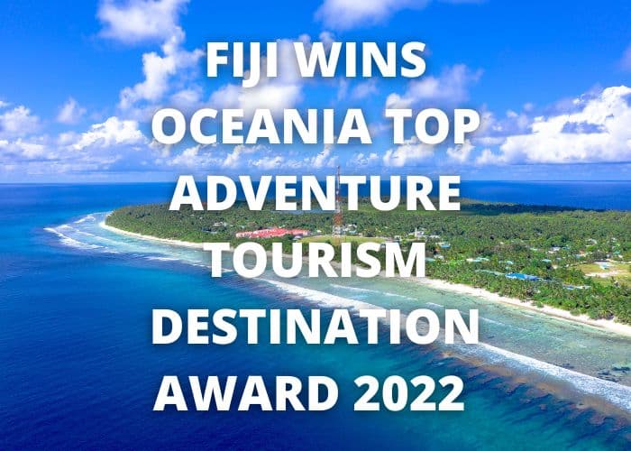 Fiji Wins Oceania Top Adventure Tourism Destination Award 2022
