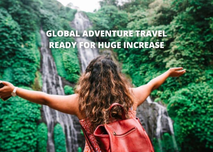 Global Adventure Travel Ready for Huge Increase