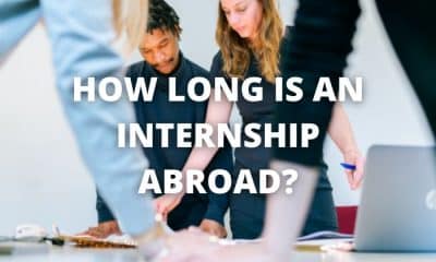 How Long Is An Internship Abroad?