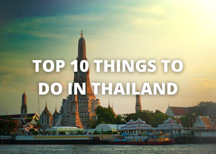 Top 10 Things to Do in Thailand 41 Top 10 Things to Do in Thailand