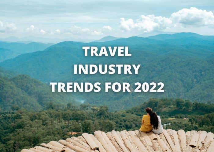 Travel Industry Trends for 2022