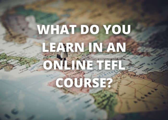 What Do You Learn in an Online TEFL Course?