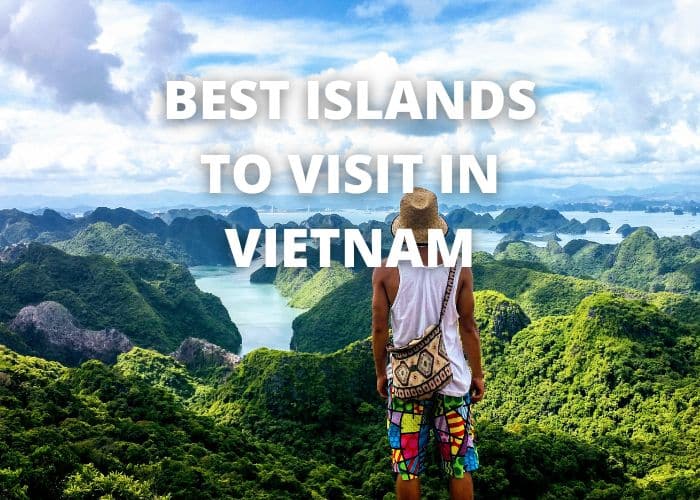 Best Islands to Visit in Vietnam 42 best islands to visit in vietnam