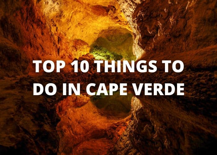 Top 10 Things to Do in Cape Verde