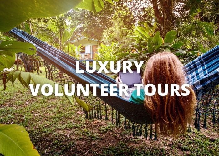 Luxury Volunteer Tours