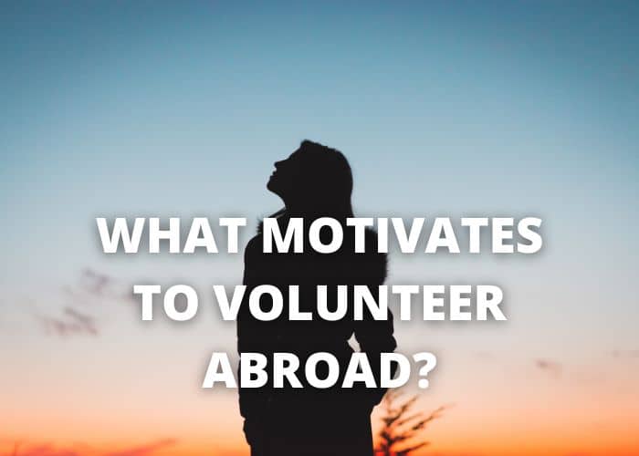 What Motivates to Volunteer Abroad?