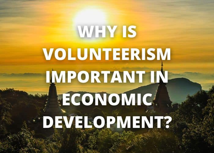 Why is volunteerism important in economic development?